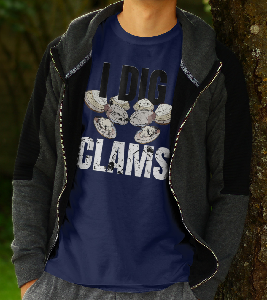 I Dig Clams Clam Digging Clamming Shell Clams T-Shirt