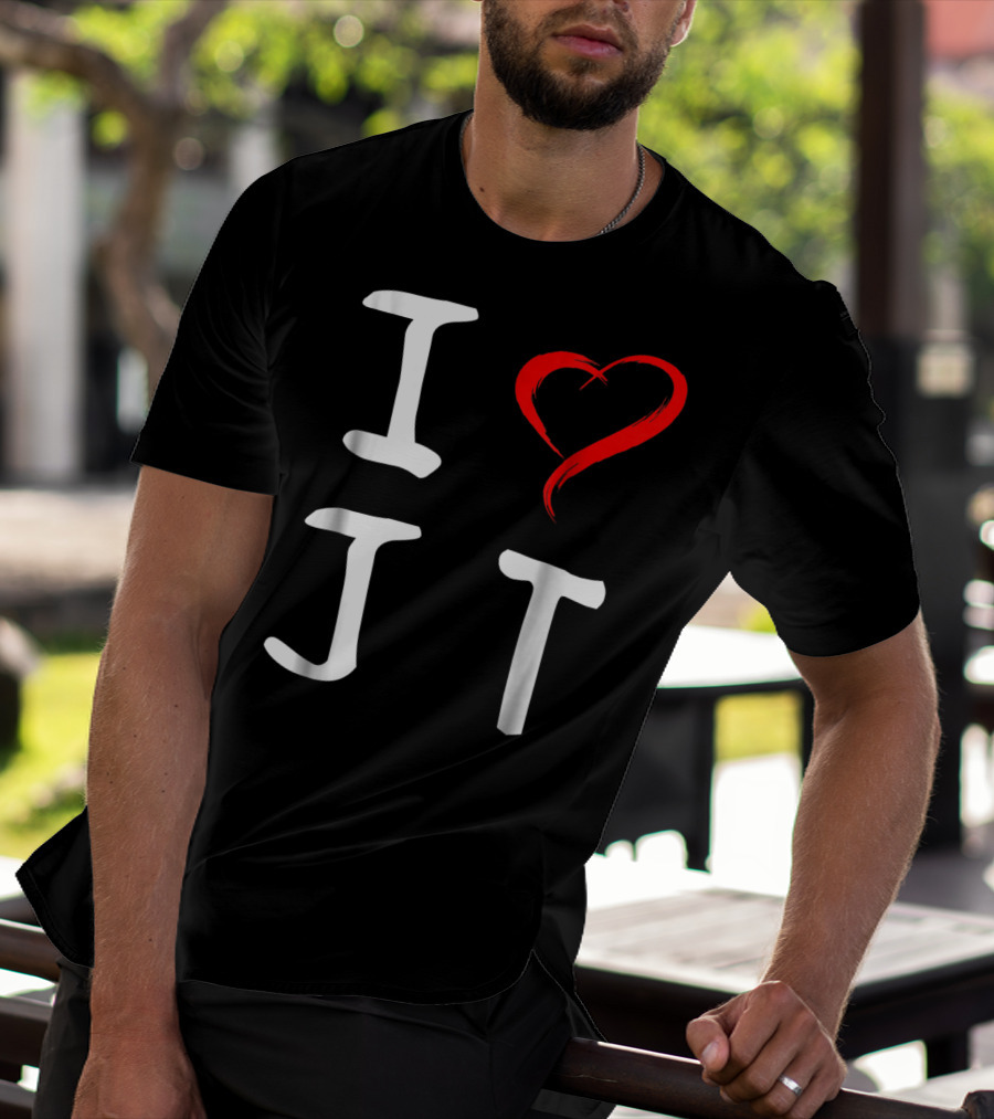 I Love JT Heart Funny JT T-Shirt