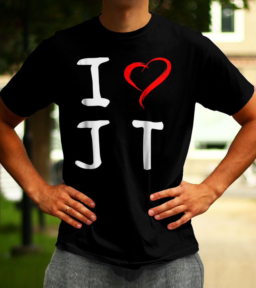 I Love JT Heart Funny JT T-Shirt