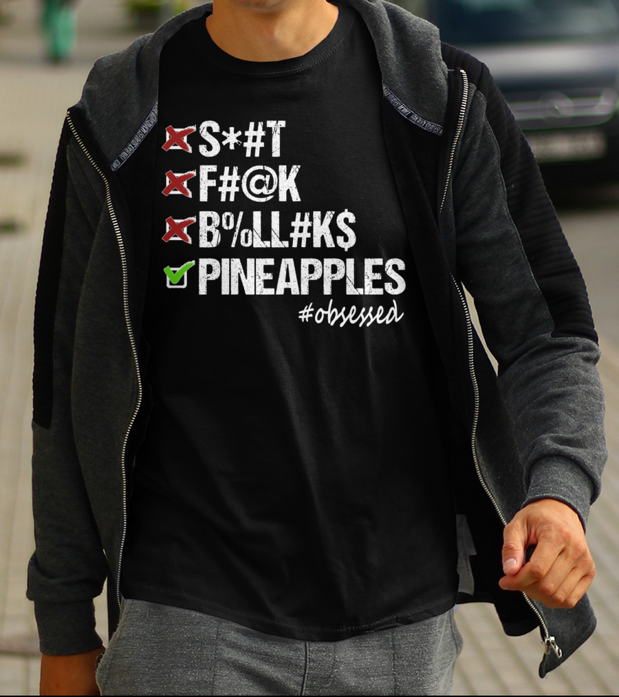 Pineapples Safe Word Funny Obsessed Censored Humor T-Shirt