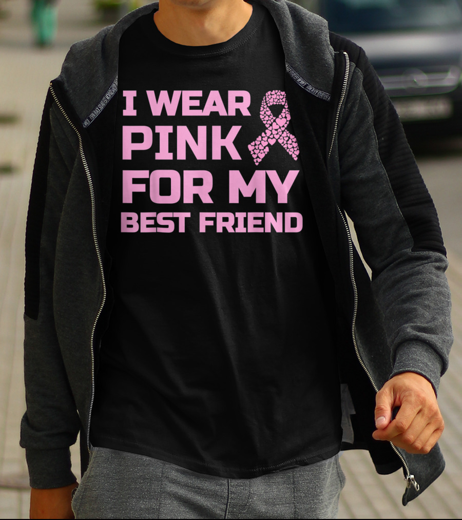 I Wear Pink For My Best Friend Breast Cancer Awareness T-Shirt