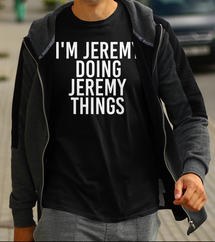 I'm Jeremy Doing Jeremy Things Simple T-Shirt
