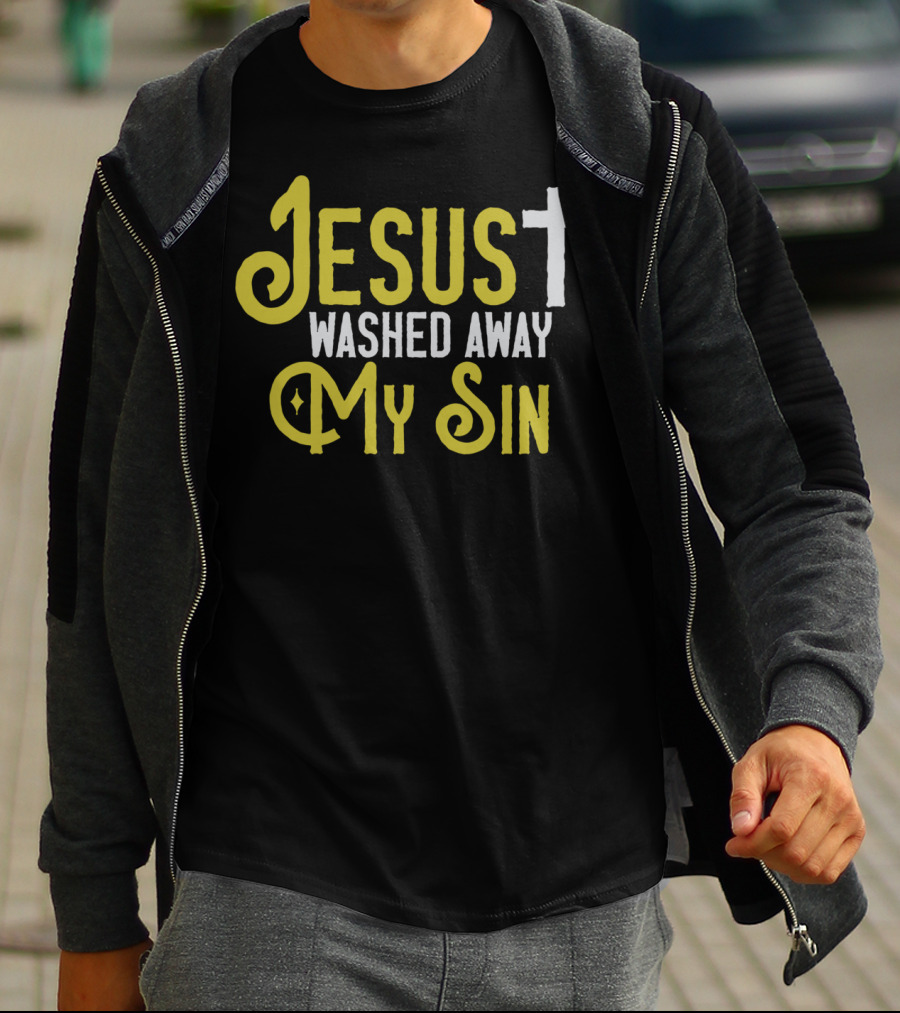 Jesus Washed Away My Sin Christian Faith Cross T-Shirt