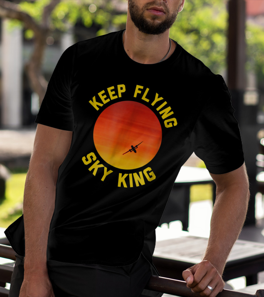 Keep Flying Sky King Aviation Pilot Airplane Sunset T-Shirt