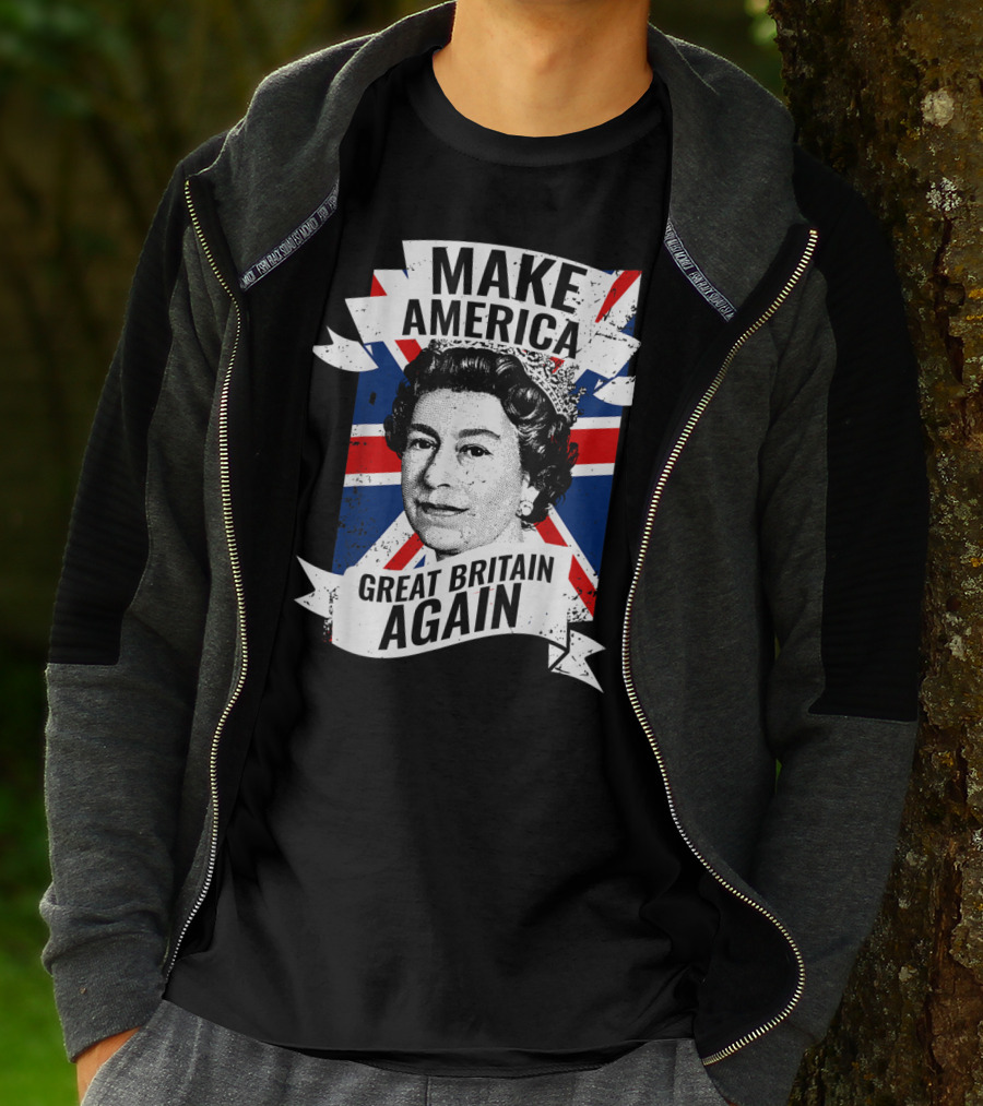 Make America Great Britain Again Queen Union Jack T-Shirt