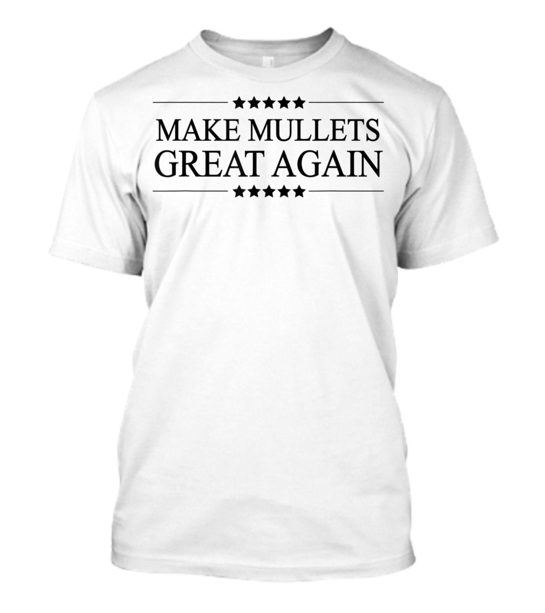 Make Mullets Great Again Funny Mullet Hair Stars T-Shirt
