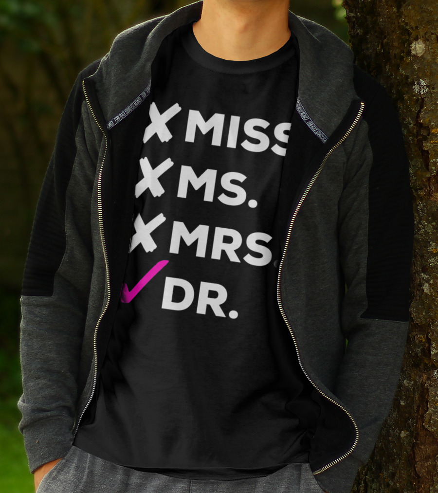 Dr Miss Ms Mrs Checked Off List T-Shirt