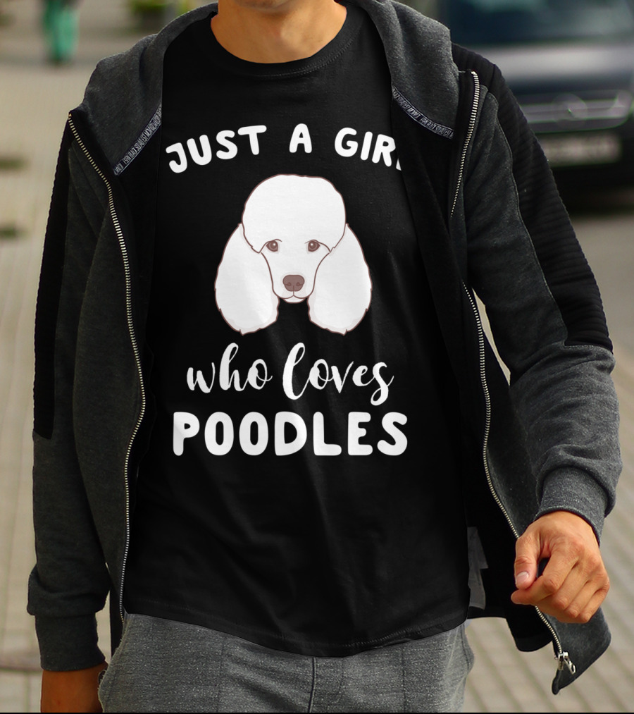 Just A Girl Who Loves Poodles T-Shirt