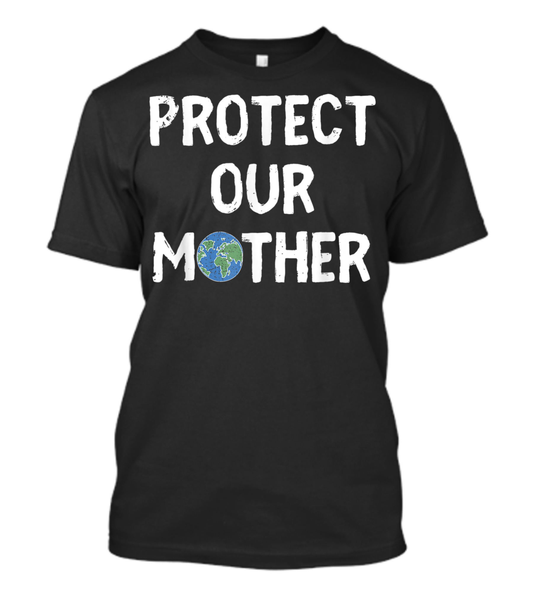 Protect Our Mother Earth Climate Control Planet Awareness T-Shirt