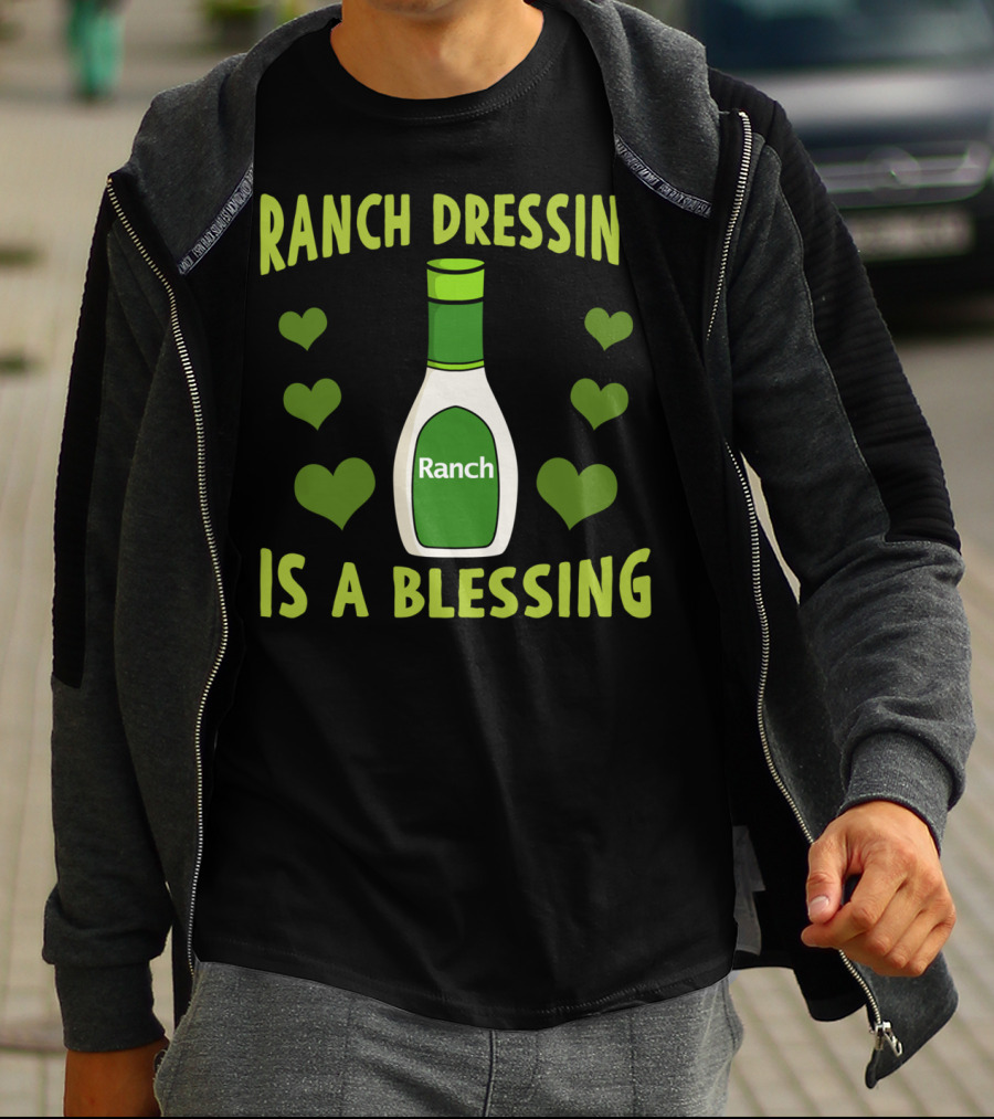 Ranch Dressing Is A Blessing Funny Vegetarian With Heart Accents T-Shirt