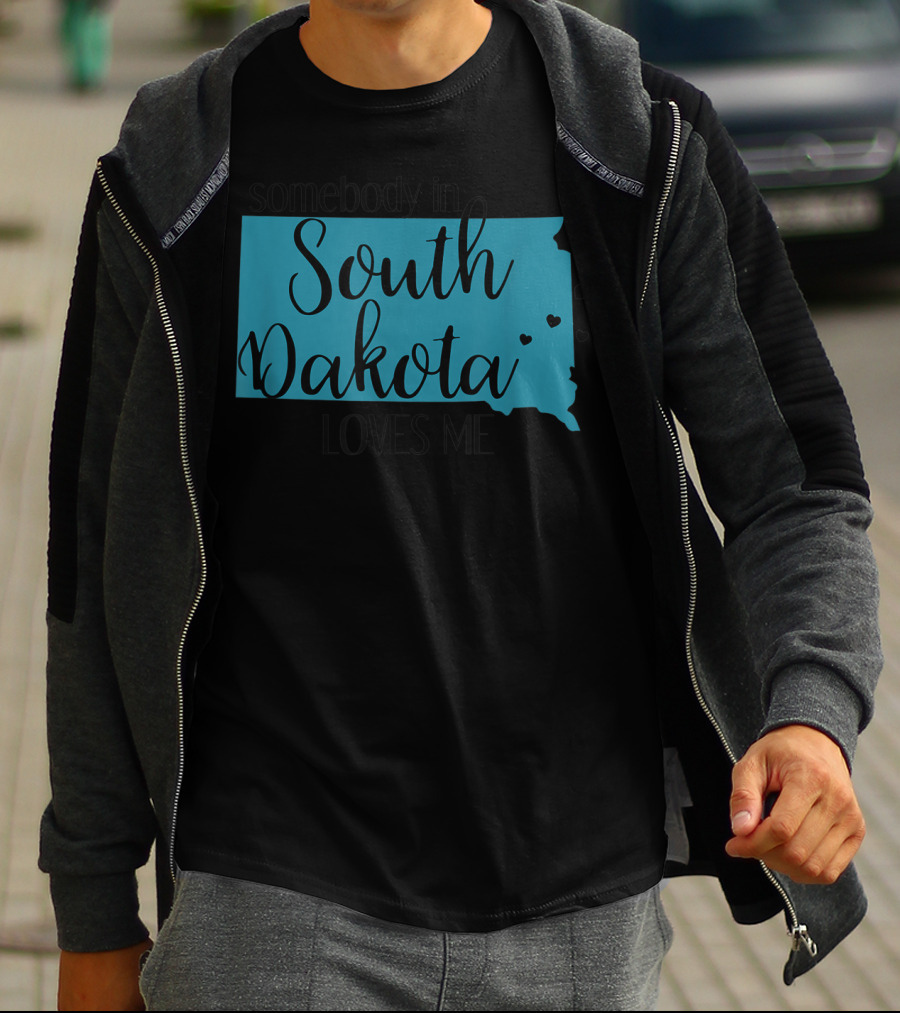 Somebody In South Dakota Loves Me With State Map And Heart Accents T-Shirt