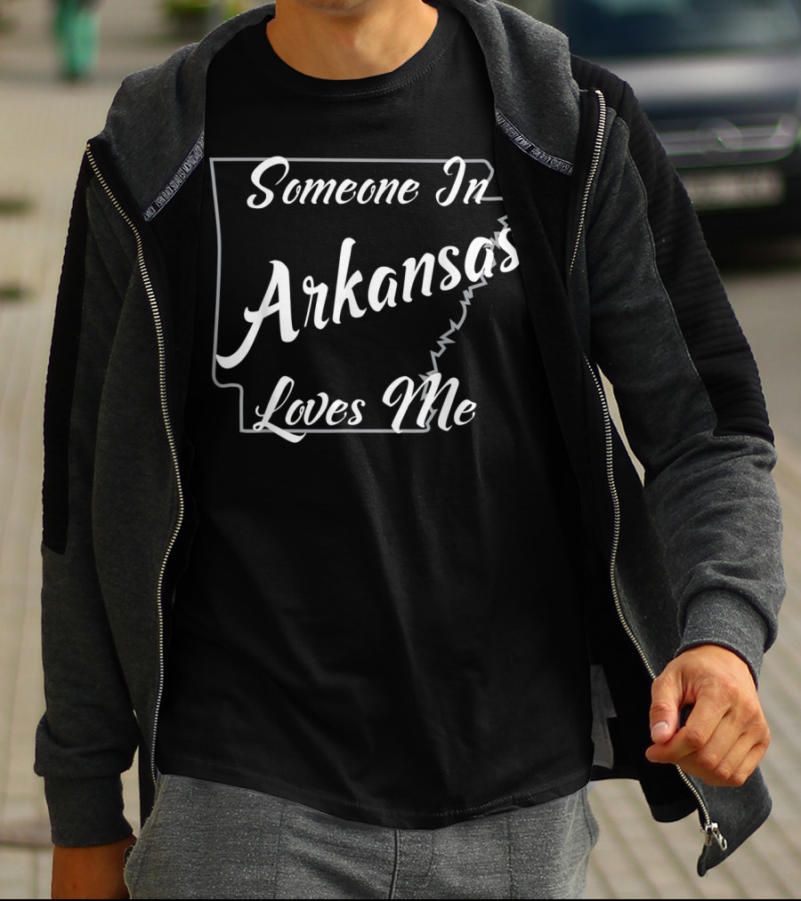 Someone In Arkansas Loves Me State Outline T-Shirt