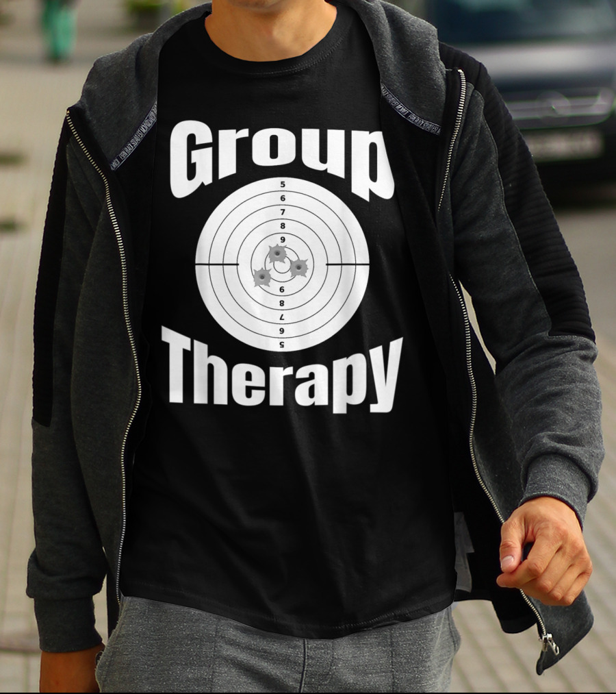 Group Therapy Target Practice Marksmanship Funny Group T-Shirt
