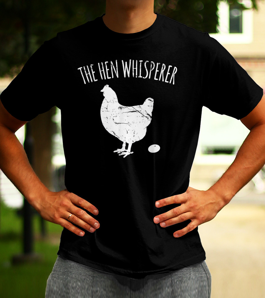 The Hen Whisperer Chicken Silhouette With Egg T-Shirt