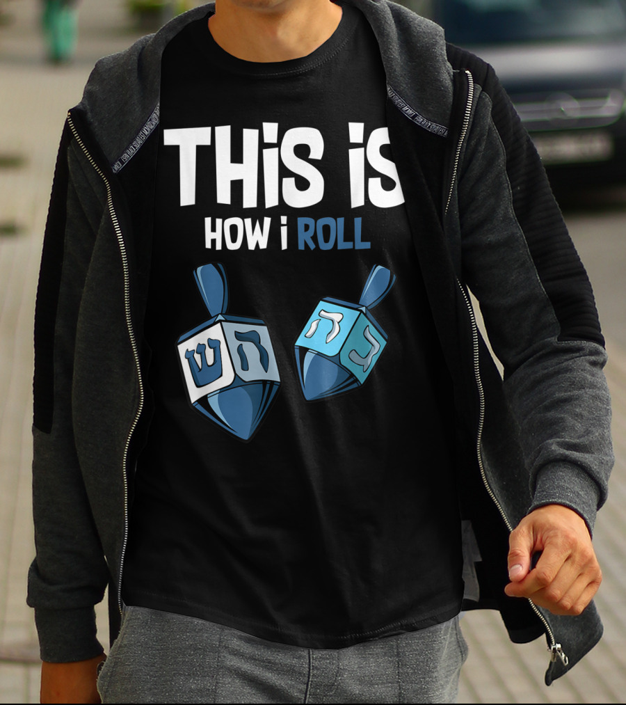 This Is How I Roll Dreidel Hanukkah T-Shirt