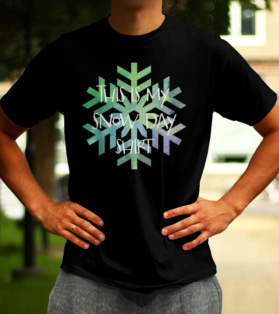 This Is My Snow Day Shirt Snowflake T-Shirt