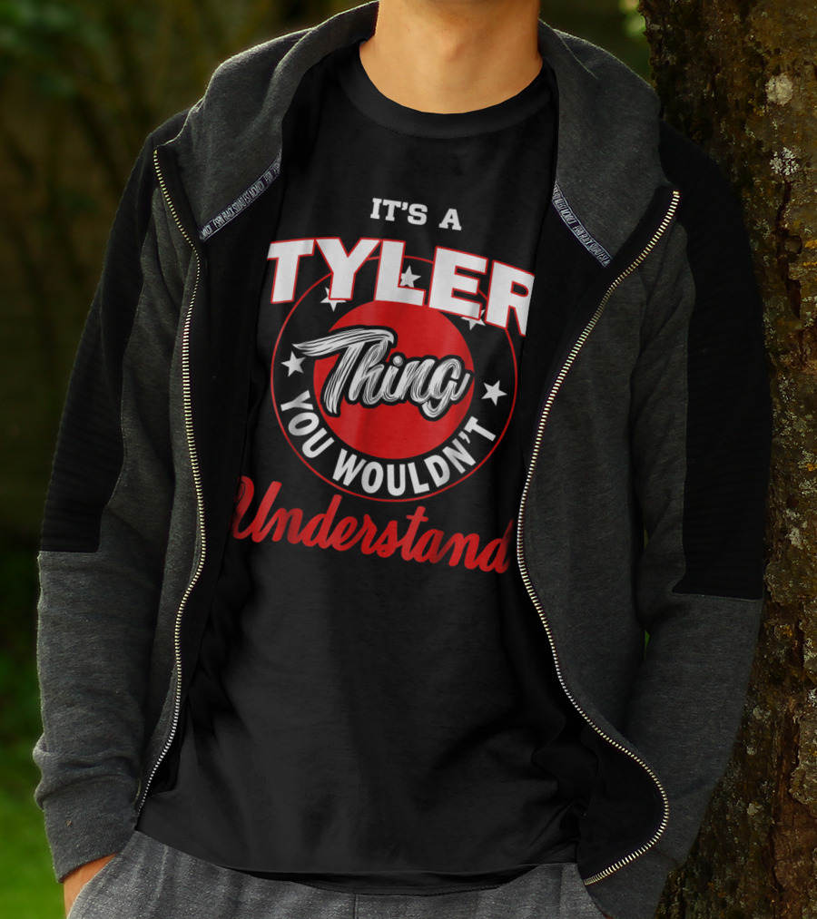 It's A Tyler Thing You Wouldn't Understand T-Shirt
