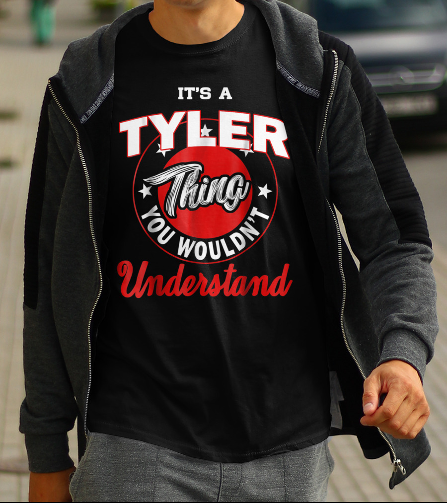 It's A Tyler Thing You Wouldn't Understand T-Shirt
