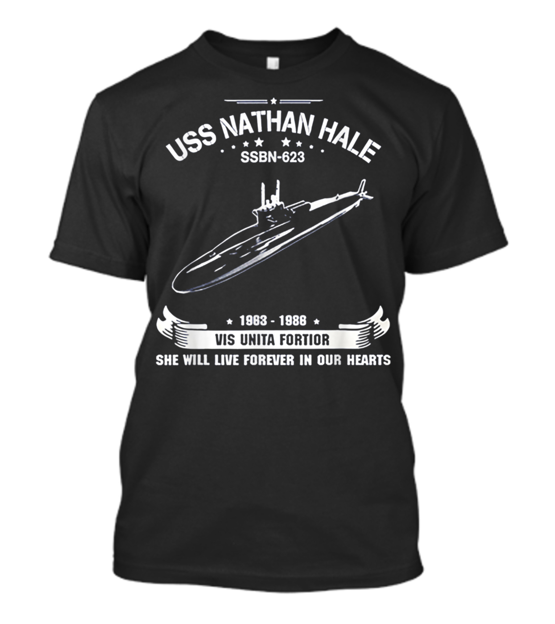 USS Nathan Hale SSBN-623 1983-1988 Vis Unita Fortior She Will Live Forever In Our Hearts T-Shirt