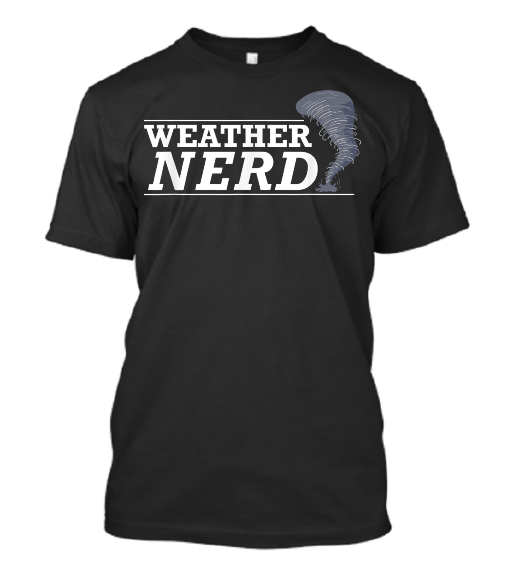 Weather Nerd Tornado Meteorologist Storm Chaser Hunter T-Shirt