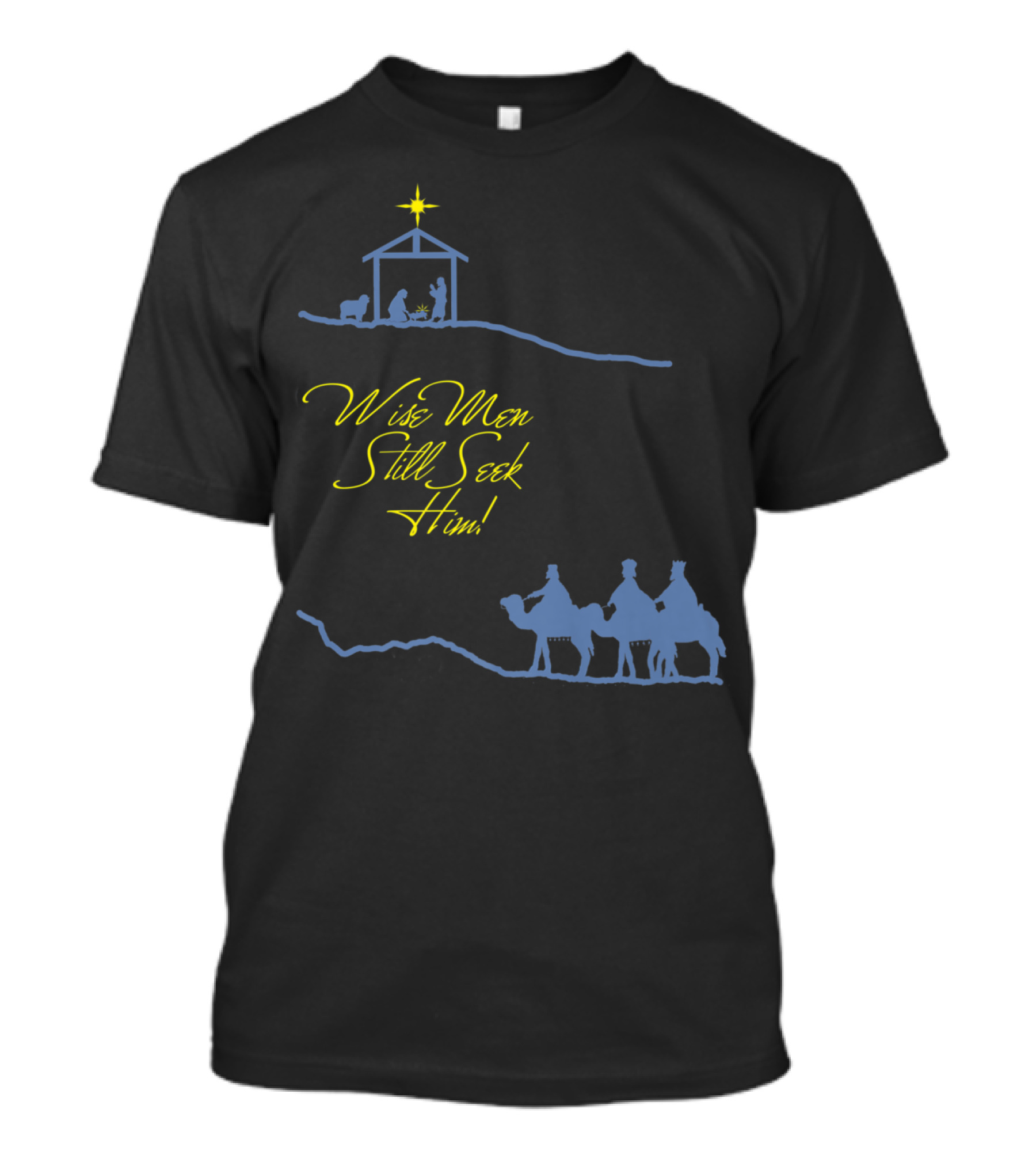 Wise Men Still Seek Him Nativity Scene And Three Wise Men T-Shirt
