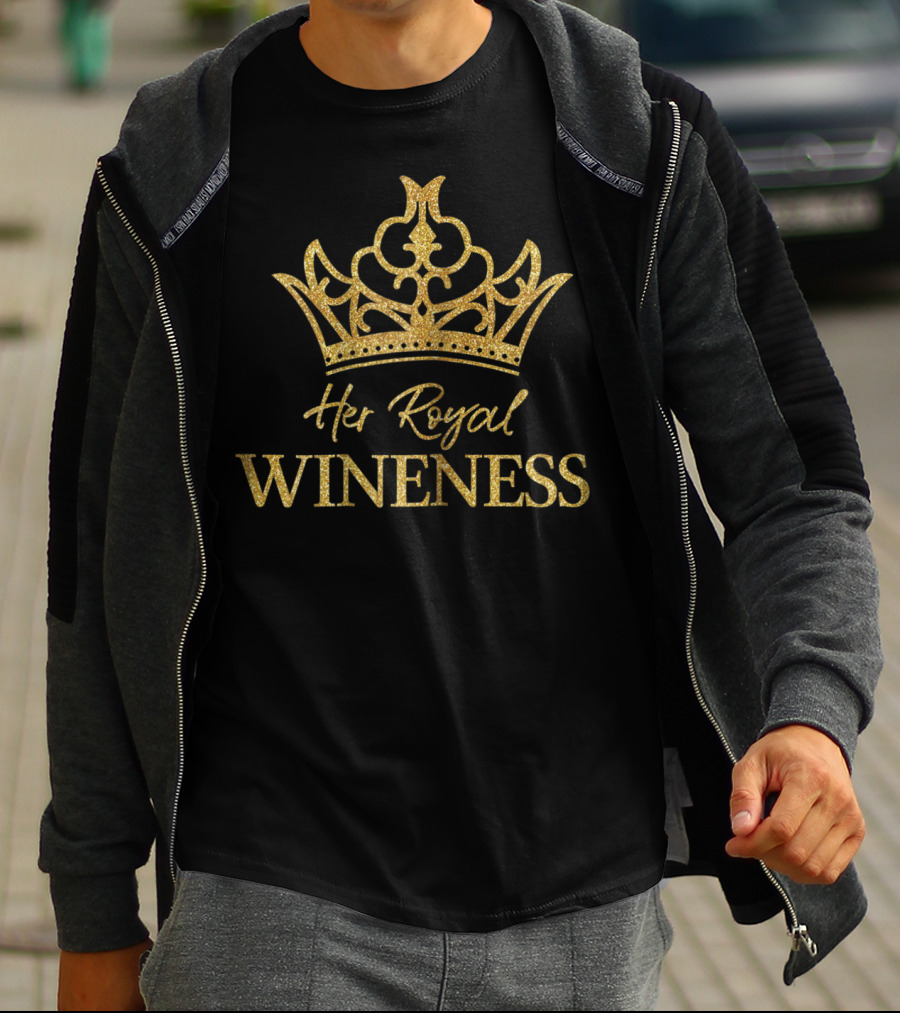 Her Royal Wineness Wine Lover Princess Queen T-Shirt