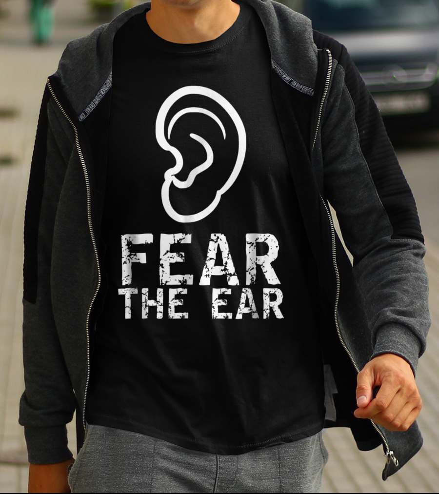 Fear The Ear Wrestling Cauliflower Ear T-Shirt
