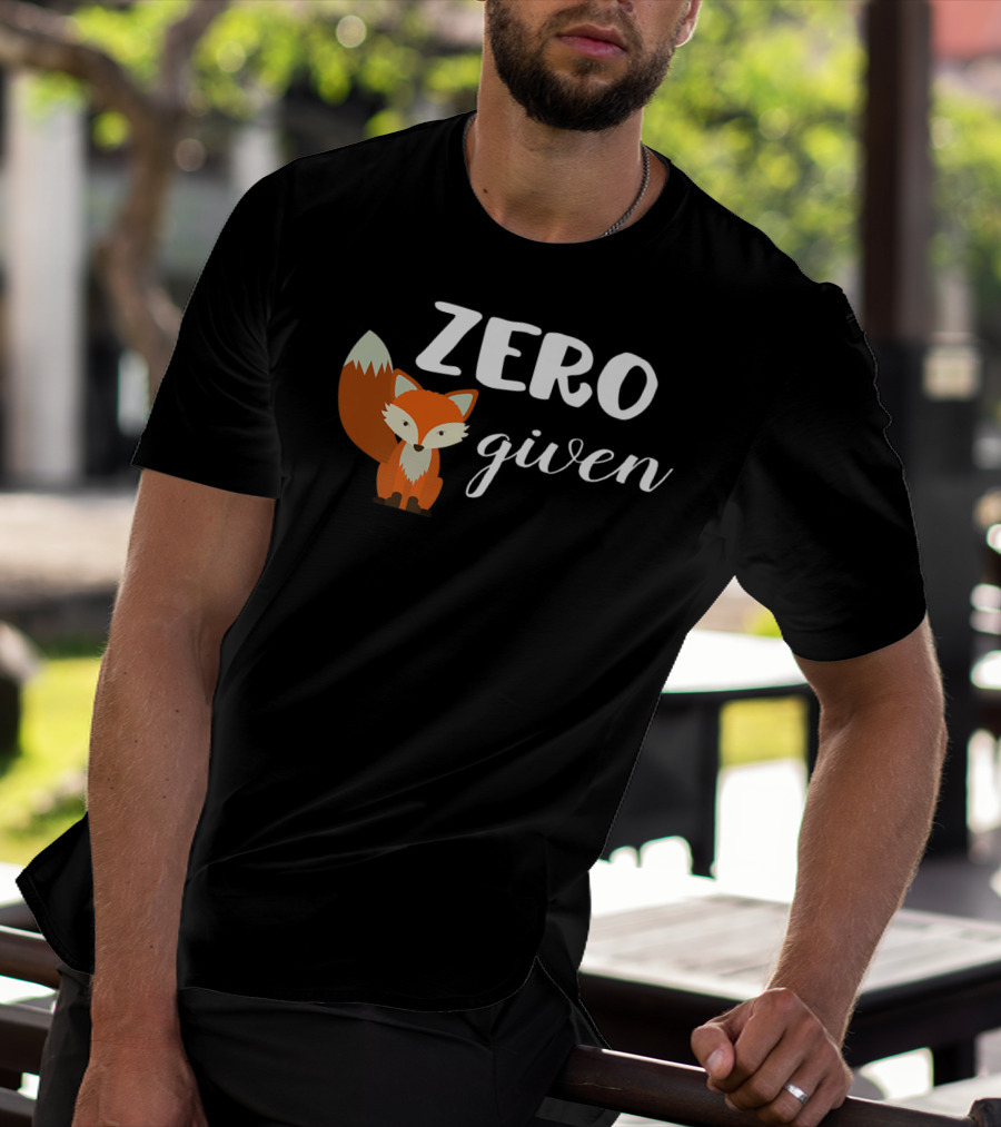Zero Fox Given Cute Animal Lover T-Shirt