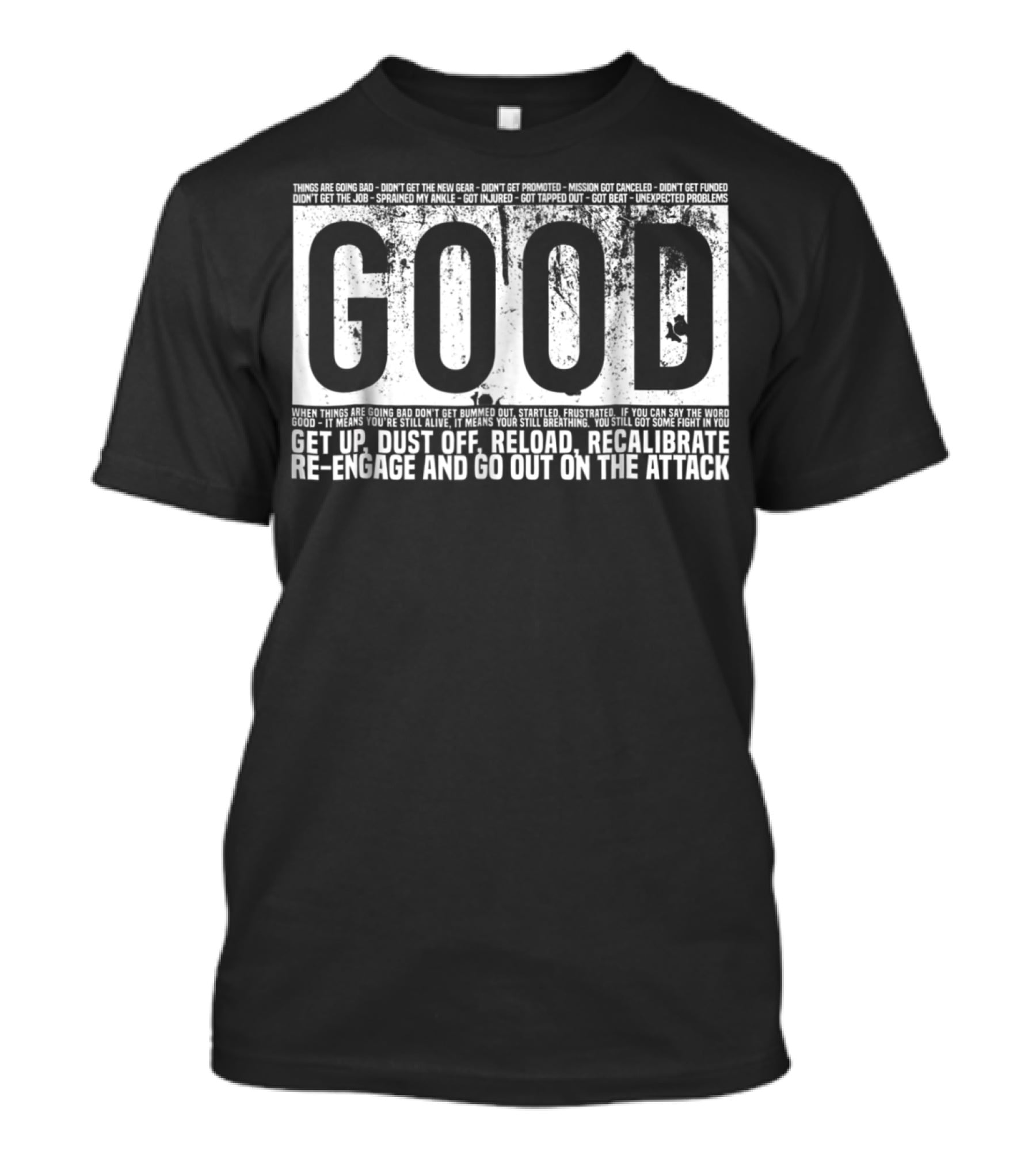 GOOD Motivational Quotes By Jocko Navy Seals Get Up Dust Off Reload Recalibrate Re-engage Go Out On The Attack T-Shirt