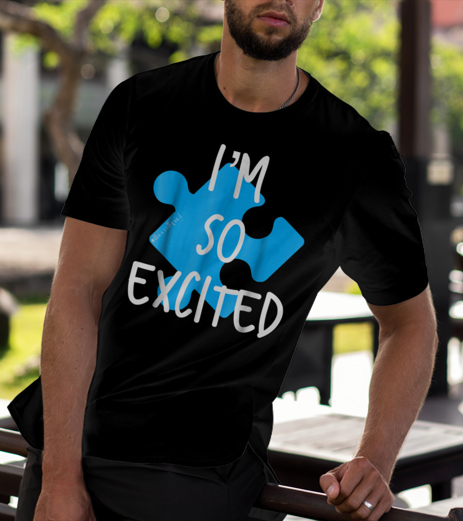 I'm So Excited MaassSquad Priscilla Puzzle Piece T-Shirt