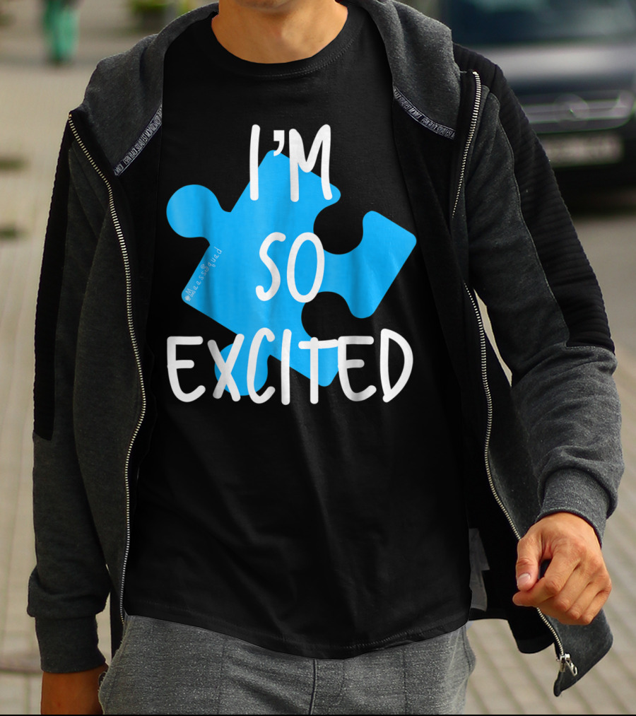 I'm So Excited MaassSquad Priscilla Puzzle Piece T-Shirt