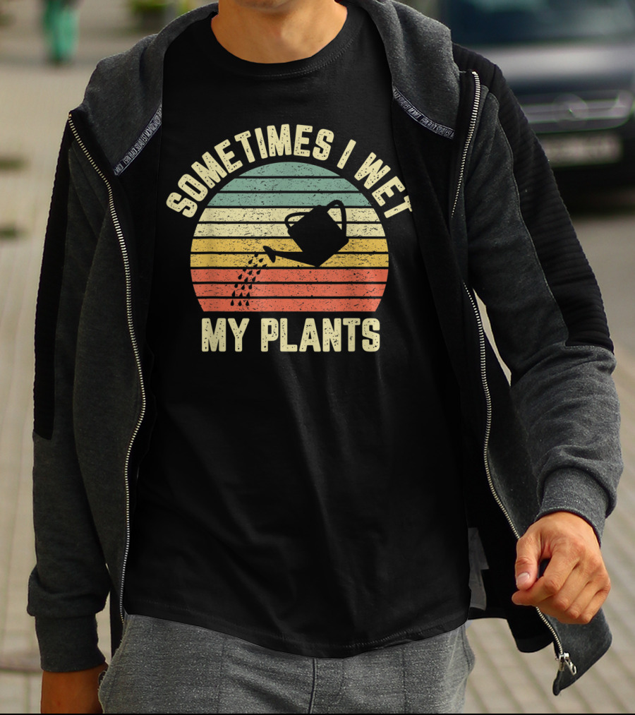 Sometimes I Wet My Plants Retro Funny Gardening Watering Can T-Shirt
