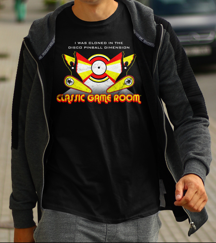 I Was Cloned In The Disco Pinball Dimension Classic Game Room T-Shirt