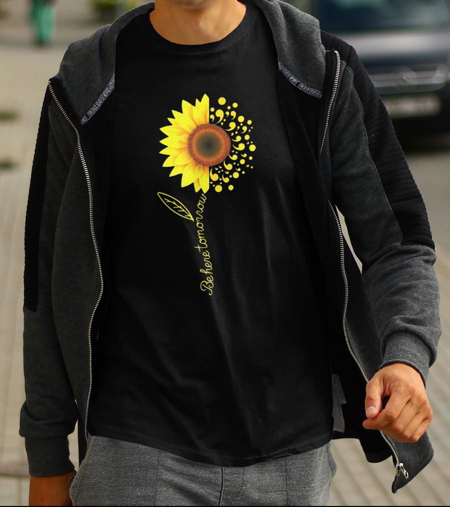 Be Here Tomorrow Sunflower Suicide Awareness T-Shirt