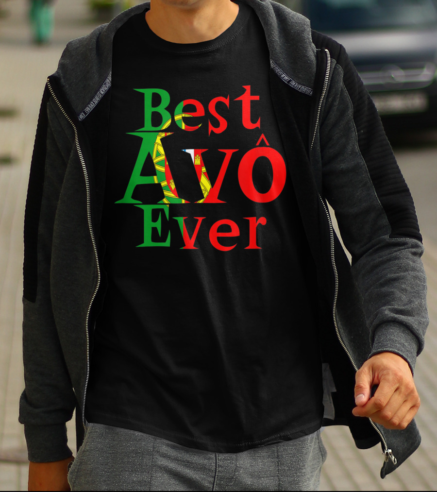 Best Avô Ever Melhor Avô At The World Best Granny Portugal Colors T-Shirt