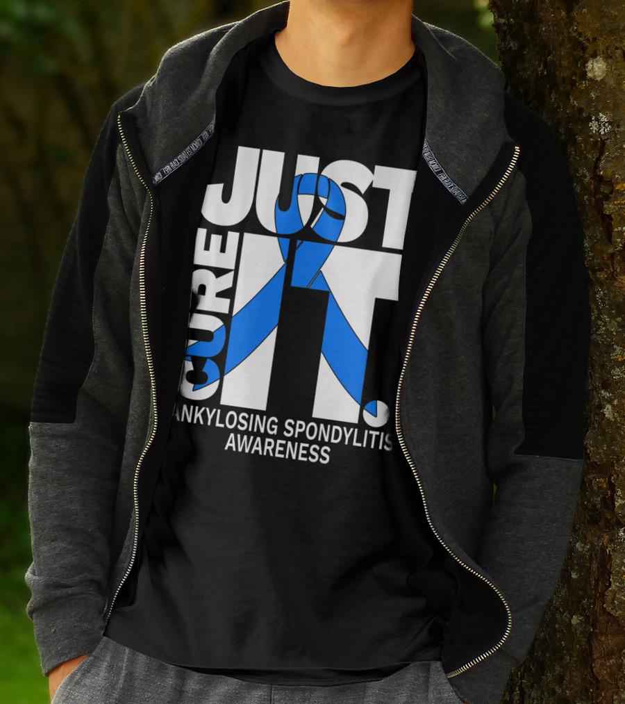 Ankylosing Spondylitis Awareness Just Cure It T-Shirt