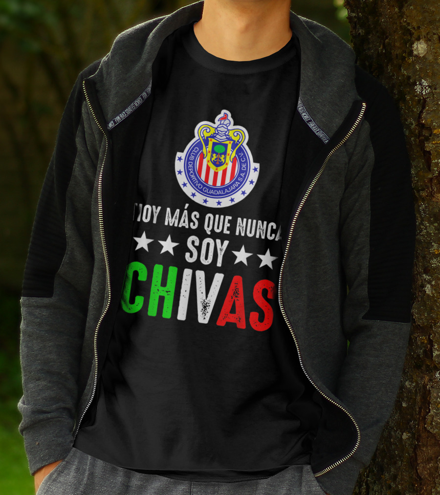 Club Deportivo Guadalajara Hoy Más Que Nunca Soy Chivas Mex T-Shirt