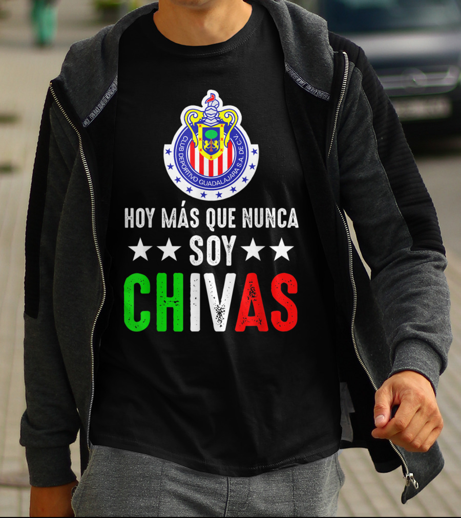 Club Deportivo Guadalajara Hoy Más Que Nunca Soy Chivas Mex T-Shirt