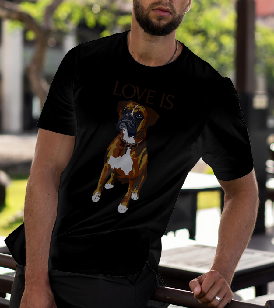 Boxer Love Is Cute Dog Love Is T-Shirt