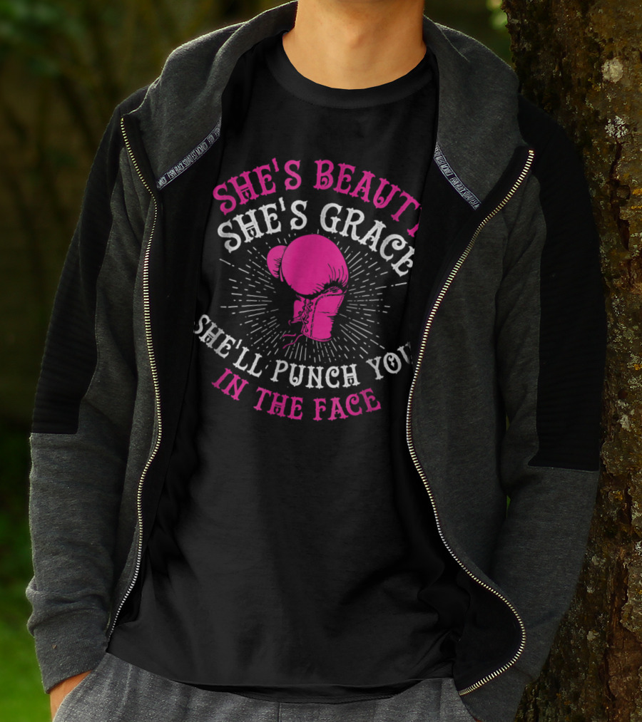 She's Beauty She's Grace She'll Punch You In The Face Boxing Girls For Woman Boxer Chick T-Shirt
