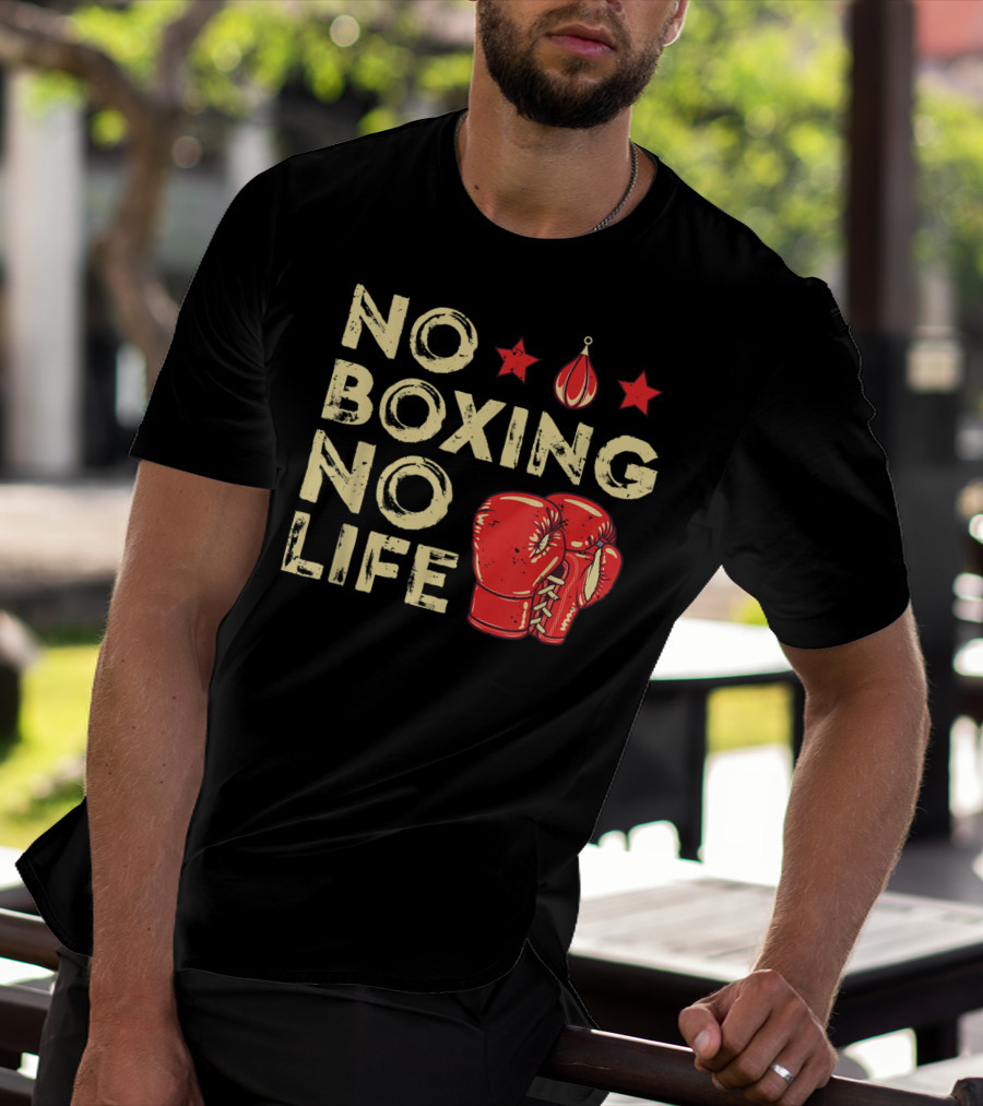 No Boxing No Life Boxer Lover Gloves And Stars T-Shirt