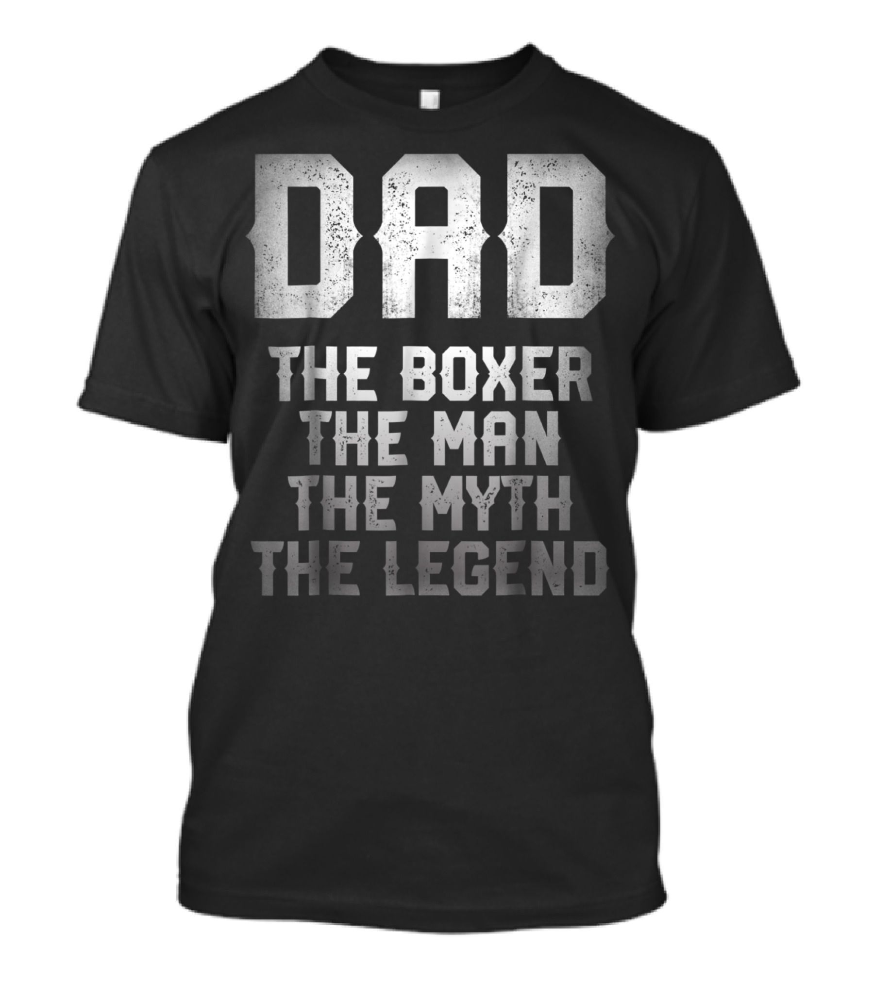 Dad The Boxer The Man The Myth The Legend T-Shirt