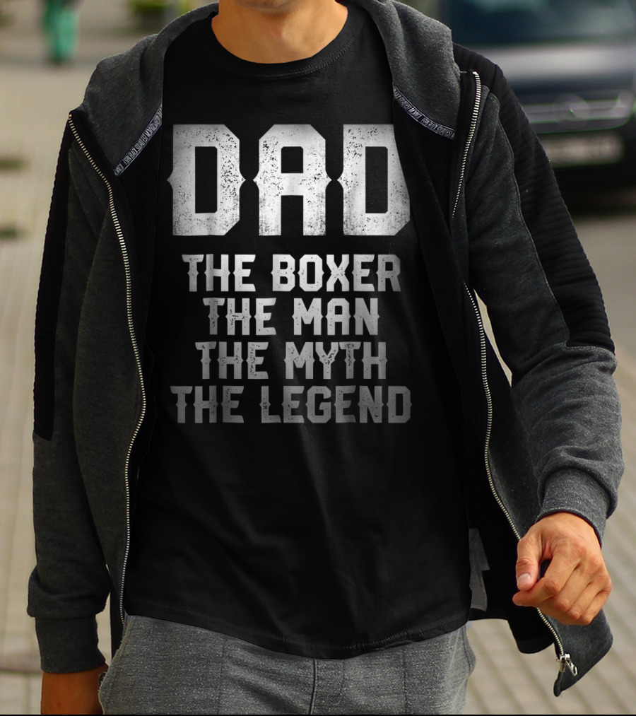 Dad The Boxer The Man The Myth The Legend T-Shirt