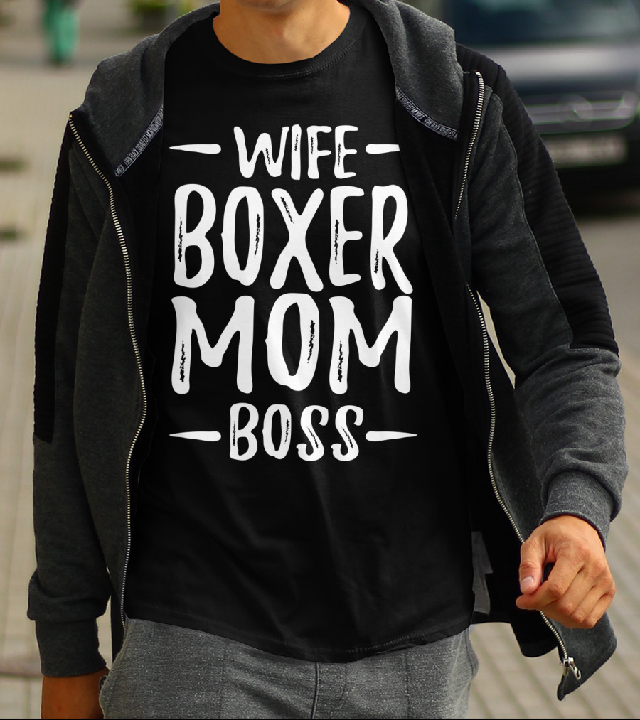 Wife Boxer Mom Boss Boxer Dog Family Life Priorities T-Shirt