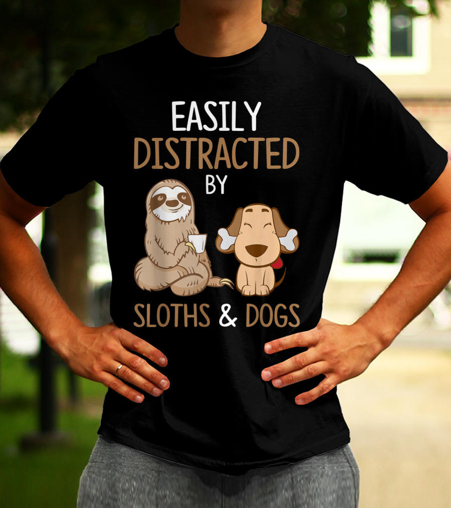Easily Distracted By Sloths And Dogs T-Shirt