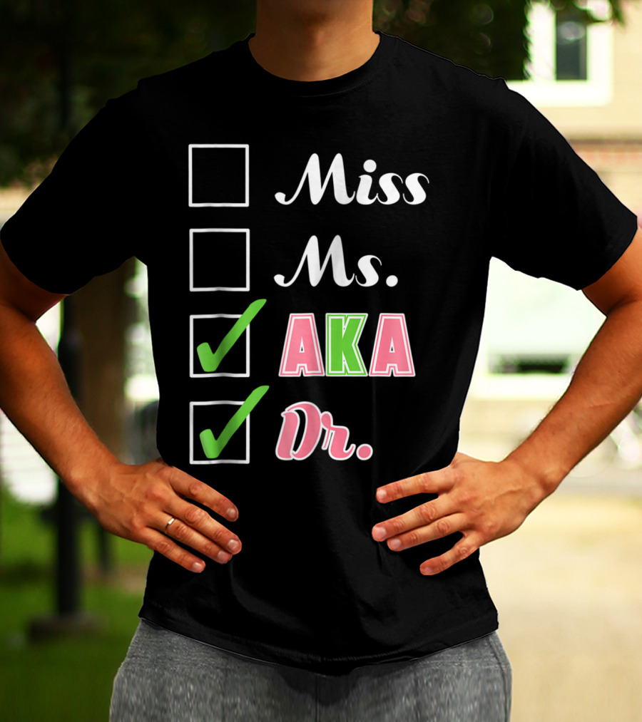 Miss Ms. AKA Dr. Checkboxes T-Shirt