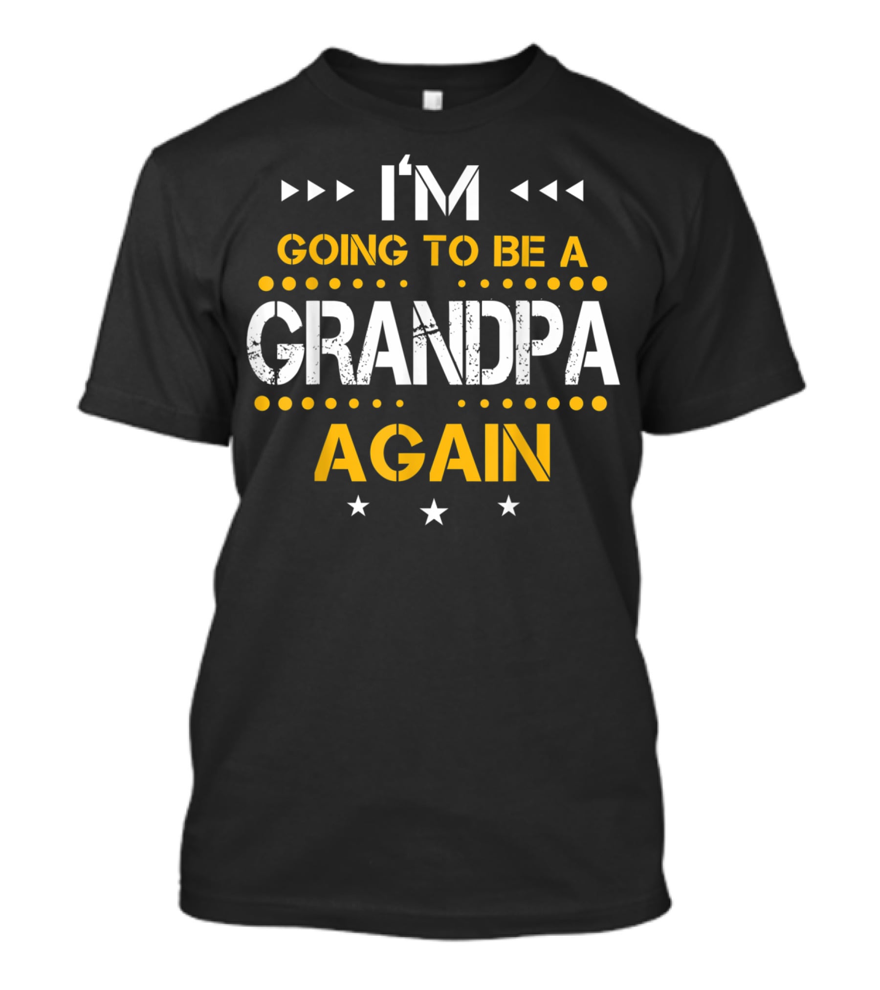 I'm Going To Be A Grandpa Again Fathers Day T-Shirt