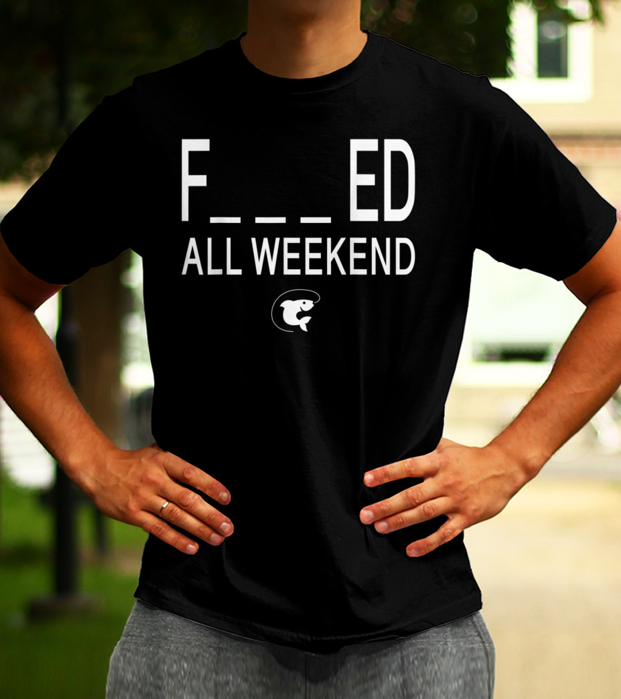 Fished All Weekend Funny Fishing Tee Cod Fish Image T-Shirt