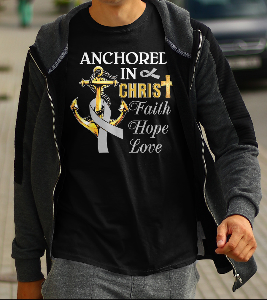 Anchored In Christ With Ribbon Cross Faith Hope Love T-Shirt