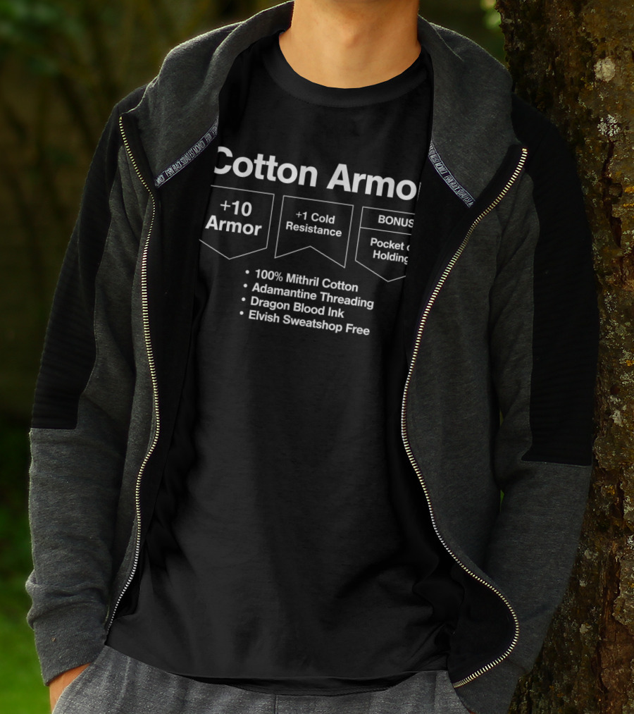 Cotton Armor +10 Armor +1 Cold Resistance BONUS Pocket Of Holding 100% Mithril Cotton Adamantine Threading Dragon Blood Ink Elvish Sweatshop Free T-Shirt